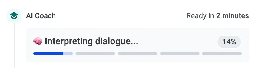 AI Coach processing progress bar showing Interpreting dialogue at 14 percent, ready in 2 minutes