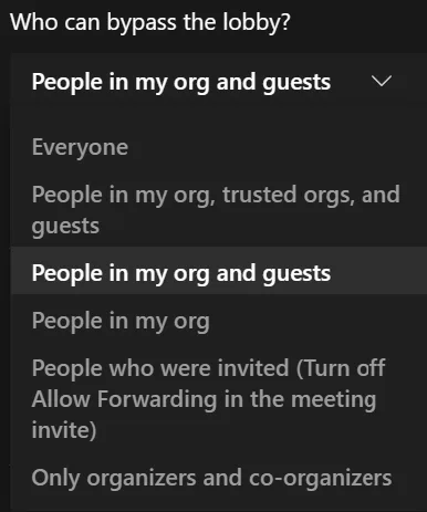 Microsoft Teams Who can bypass the lobby dropdown set to People in my org and guests