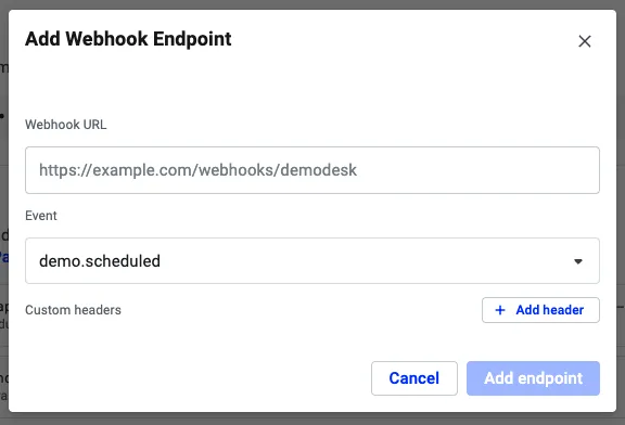 Add Webhook Endpoint dialog with a URL field, an Event dropdown set to demo scheduled, and custom headers