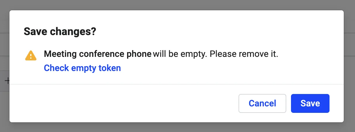 Save changes warning modal flagging that the Meeting conference phone token will be empty